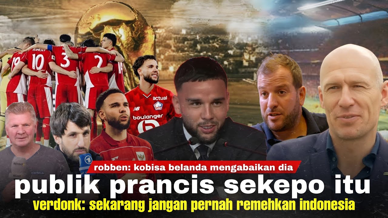 Youtube Thumnail image of : Robben 'Dia Paket Komplit'. Statement Verdonk jd Headline di Prancis: Pandangan Ke Indonesia Berubah