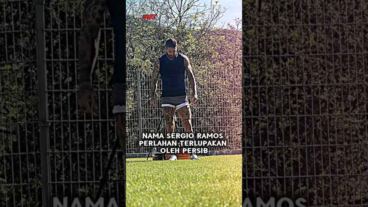 Youtube Thumnail image of : Dinilai tak sanggup bayar,Nama Sergio Ramos perlahan terlupakan oleh Persib,Padahal nama